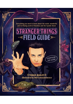 The Stranger Things Field Guid