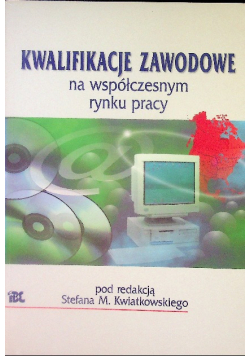 Kwalifikacje zawodowe na współczesnym rynku pracy
