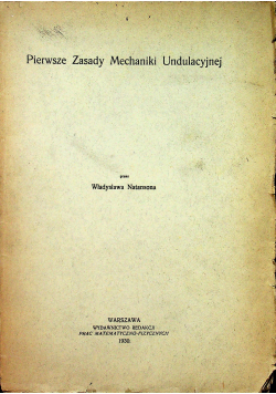 Pierwsze zasady mechaniki undulacyjnej 1930r