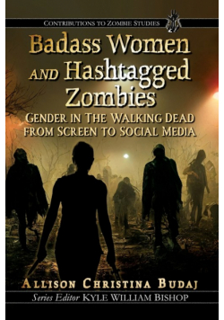 Badass Women and Hashtagged Zombies