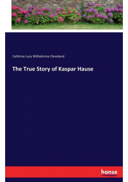 The True Story of Kaspar Hause