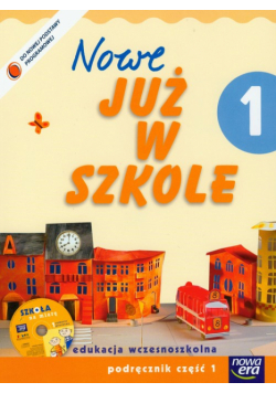 M. - Nowe Już w szkole 1 Podręcznik z płytą CD Część 1