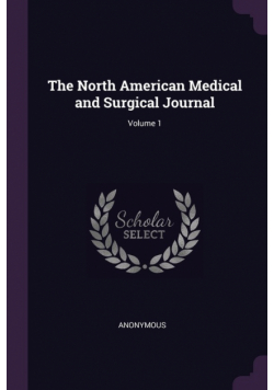 The North American Medical and Surgical Journal; Volume 1