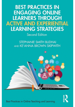 Best Practices in Engaging Online Learners Through Active and Experiential Learning Strategies