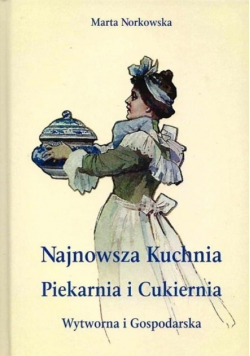 Najnowsza kuchnia Piekarnia i Cukiernia