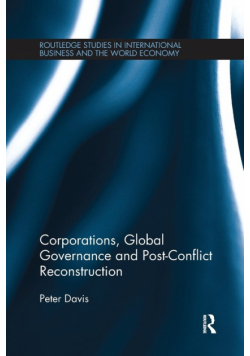 Corporations, Global Governance and Post-Conflict Reconstruction
