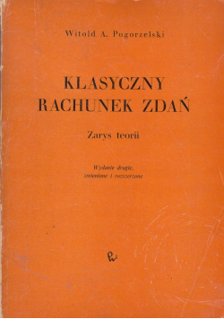 Klasyczny rachunek zdań Zarys teorii