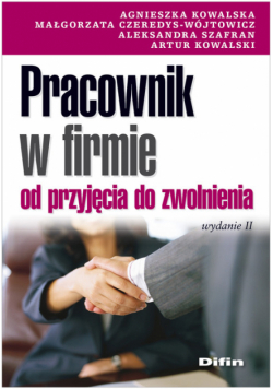 A. - Pracownik w firmie od przyjęcia do zwolnienia