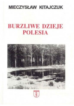 Burzliwe dzieje Polesia