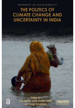 The Politics of Climate Change and Uncertainty in India