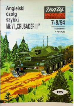 Mały modelarz Nr 7 i 8 / 94 Angielski czołg szybki Mk VI Crusader III