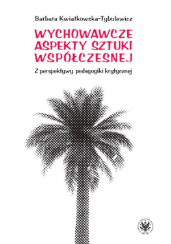 Wychowawcze aspekty sztuki współczesnej