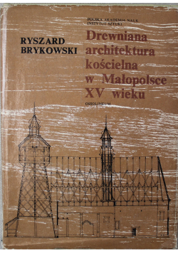Drewniana architektura kościelna  w Małopolsce XV wieku