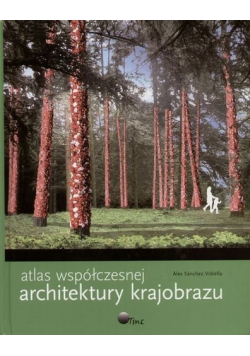 Atlas najnowszej architektury krajobrazu