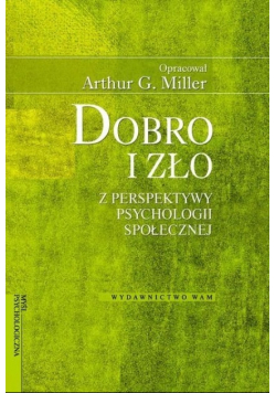 Dobro i zło Z perspektywy psychologii społecznej