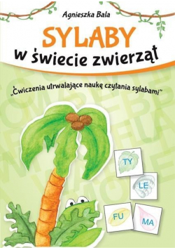 Sylaby w świecie zwierząt Ćwiczenia utrwalające