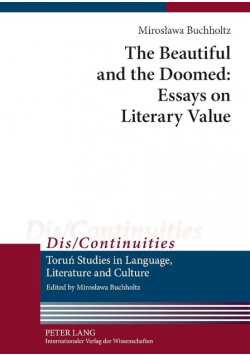The Beautiful and the Doomed: Essays on Literary Value