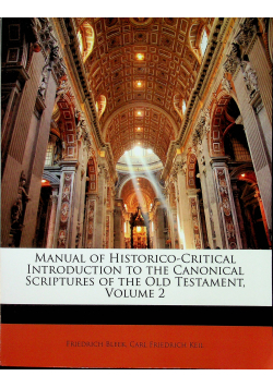 Manual of historico-critical introduction to the canonical scriptures of the Old Testament vol 2 Reprint z 1923r
