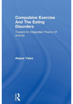 Compulsive Exercise And The Eating Disorders