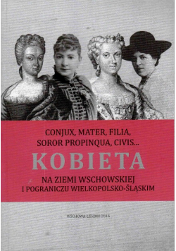 Kobieta na ziemi wschowskiej i pograniczu wielkopolsko-śląskim