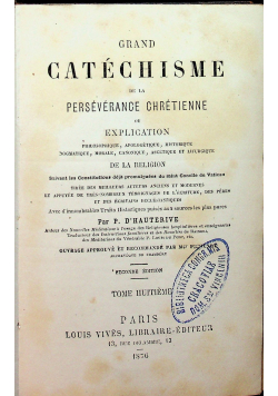 Grand Catechisme de la Perseverance Chretienne Tome Huitieme 1876 r.