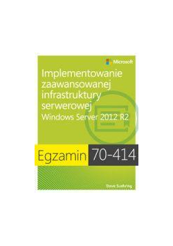Egz. 70-414: Implementowanie zaawansowanej infras.