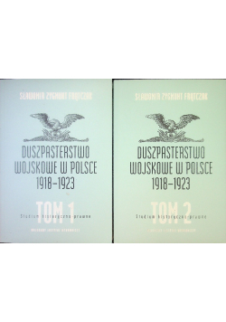 Duszpasterstwo wojskowe w Polsce 1918 -1923 Tom 1 i 2