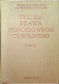 System prawa procesowego cywilnego tom II