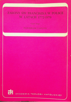 Zakony św Franciszka w Polsce w latach 1772  1970 Część II