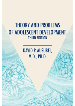 Theory and Problems of Adolescent Development, Third Edition