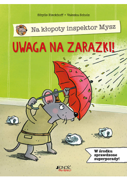 Na kłopoty inspektor Mysz Uwaga na zarazki!