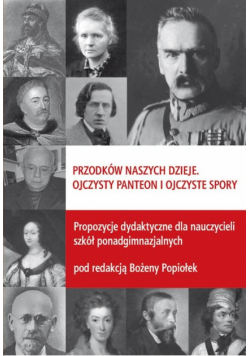 Przodków naszych dzieje Ojczysty panteon i ojczyste spory