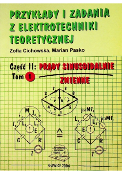 Przykłady i zadania z elektrotechniki teoretycznej Tom 1 Część II
