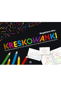 Kreskowanki. Ćwiczenia do wykorzystania w terapii pedagogicznej oraz na zajęciach korekcyjno-kompensacujnych