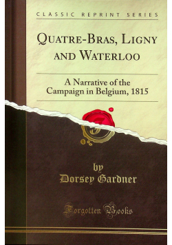 Quatre Bras Ligny and Waterloo reprint