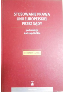 Stosowanie prawa Unii Europejskiej przez sądy