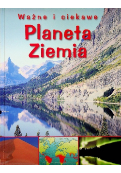 Planeta ziemia Ważne i ciekawe
