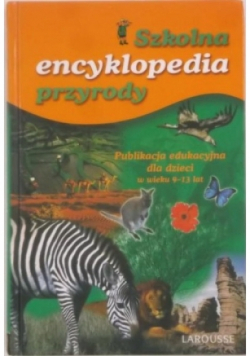 Szkolna encyklopedia przyrody