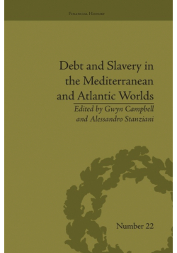 Debt and Slavery in the Mediterranean and Atlantic Worlds