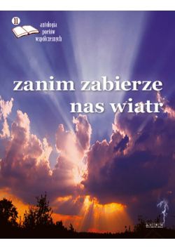Zanim zabierze nas wiatr.