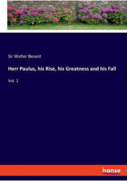 Herr Paulus, his Rise, his Greatness and his Fall