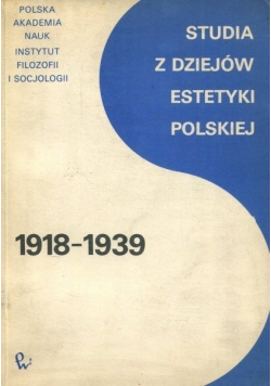 Studia z dziejów estetyki polskiej 1918 1939