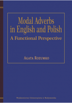 Modal adverbs in English and Polish A functional perspective