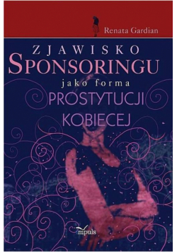 Zjawisko sponsoringu jako forma prostytucji kobiecej