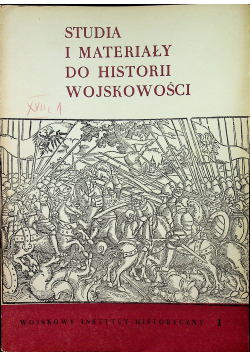 Studia i materiały do historii wojskowości tom XVII Część 1