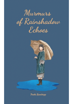 Murmurs of Rainshadow Echoes