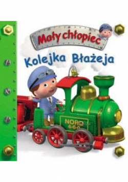 Mały chłopiec. Kolejka Błażeja