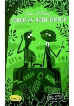 Klub Książki Przygodowej Tom 16 Podróż za jeden uśmiech