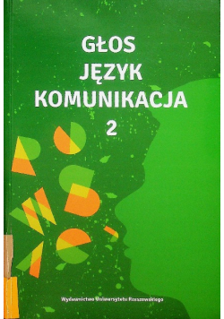 Głos język komunikacja Tom 2