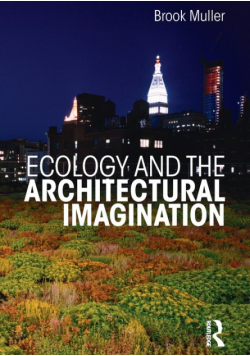 Ecology and the Architectural Imagination